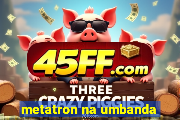 metatron na umbanda